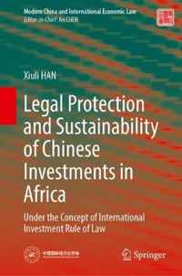 Legal Protection and Sustainability of Chinese Investments in Africa