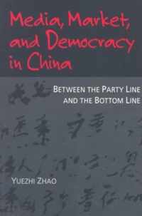 Media, Market, and Democracy in China