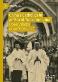 China s Catholics in an Era of Transformation