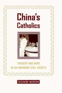 China's Catholics - Tragedy & Hope in an Emerging Civil Society