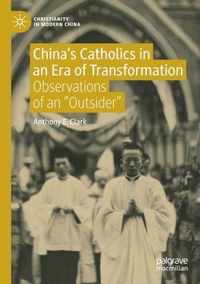 China s Catholics in an Era of Transformation