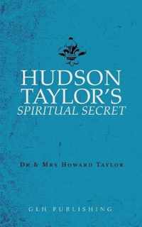 Hudson Taylor's Spiritual Secret