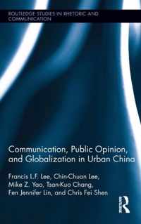 Communication, Public Opinion, and Globalization in Urban China