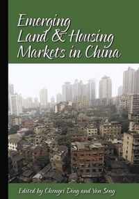 Emerging Land and Housing Markets in China