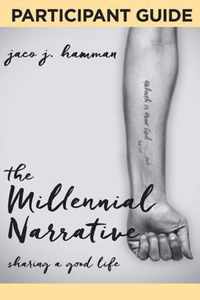 Millennial Narrative Participant Guide, The