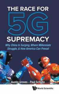 Race For 5g Supremacy, The