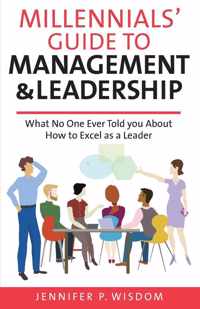 Millennials&apos; Guide to Management & Leadership