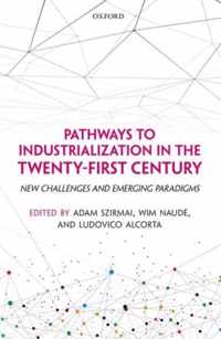 Pathways to Industrialization in the Twenty-First Century