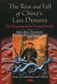 Rise & Fall of China's Last Dynasty