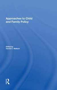 Approaches To Child And Family Policy