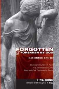 Forgotten and Forsaken by God (Lam 5:19–20)