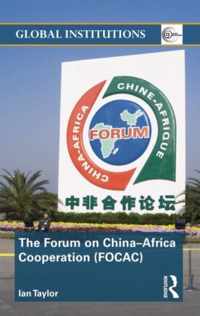 The Forum on China- Africa Cooperation (FOCAC)