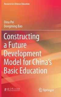 Constructing a Future Development Model for China s Basic Education