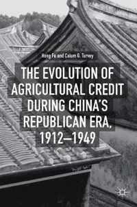 The Evolution of Agricultural Credit during China s Republican Era 1912 1949