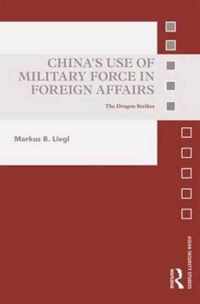 China's Use of Military Force in Foreign Affairs