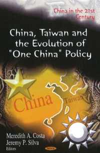 China, Taiwan & the Evolution of  One China  Policy