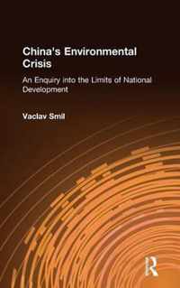 China's Environmental Crisis: An Enquiry into the Limits of National Development