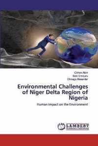 Environmental Challenges of Niger Delta Region of Nigeria