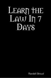 Learn the Law In 7 Days