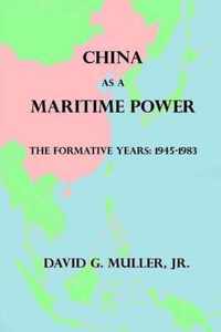 China as a Maritime Power: The Formative Years