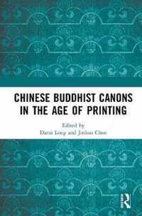 Chinese Buddhist Canons in the Age of Printing