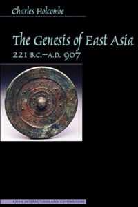 The Genesis of East Asia, 221 B.C. - A.D. 907