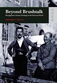 Beyond Brushtalk - Sino-Japanese Literary Exchange in the Interwar Period