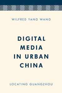 Digital Media in Urban China