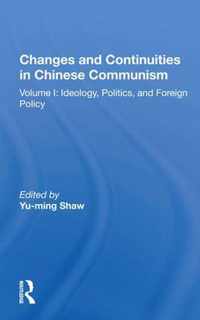 Changes and Continuities in Chinese Communism: Volume I