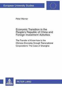 Economic Transition in the People's Republic of China and Foreign Investment Activities: The Transfer of Know-How to the Chinese Economy Through Transnational Corporations