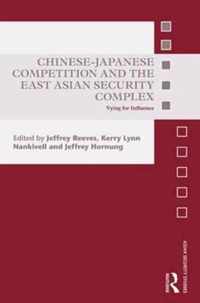 Chinese-Japanese Competition and the East Asian Security Complex