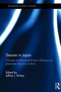 Daoism in Japan: Chinese Traditions and Their Influence on Japanese Religious Culture