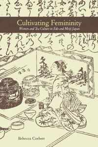 Cultivating Femininity: Women and Tea Culture in EDO and Meiji Japan