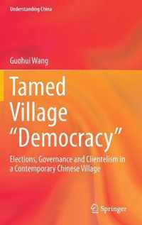 Tamed Village "Democracy"