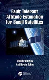 Fault Tolerant Attitude Estimation for Small Satellites