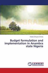 Budget formulation and implementation in Anambra state Nigeria