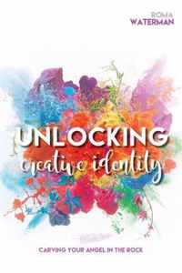 Unlocking Creative Identity - Carving Your Angel In the Rock