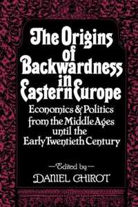 The Origins of Backwardness in Eastern Europe