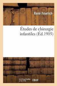 Etudes de Chirurgie Infantiles