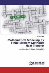 Mathematical Modeling by Finite Element Methods