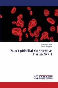 Sub Epithelial Connective Tissue Graft