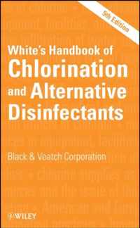 Whites Handbook of Chlorination and Alternative Disinfectants