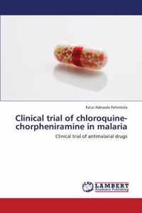 Clinical Trial of Chloroquine-Chorpheniramine in Malaria