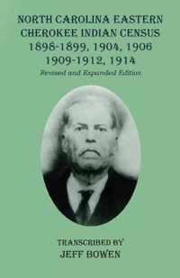 North Carolina Eastern Cherokee Indian Census 1898-1899, 1904, 1906, 1909-1912, 1914