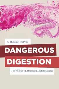 Dangerous Digestion - The Politics of American Dietary Advice