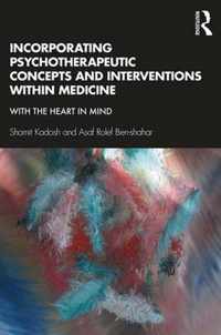 Incorporating Psychotherapeutic Concepts and Interventions Within Medicine