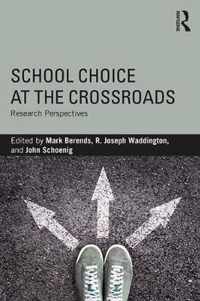 School Choice at the Crossroads