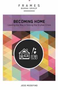 Becoming Home, Paperback (Frames Series)