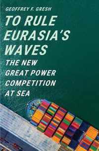 To Rule Eurasia's Waves