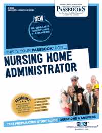 Nursing Home Administrator (C-3205): Passbooks Study Guide